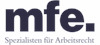 Logo mfe. Rechtsanwälte - Spezialisten für Arbeitsrecht in München